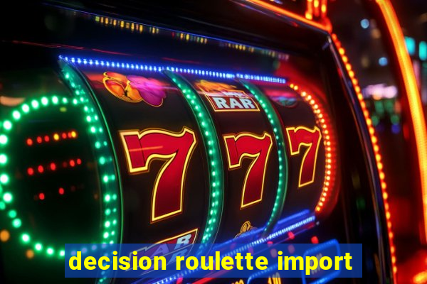 decision roulette import